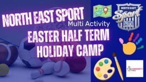 Easter multi activities - North East Sport Sunderland